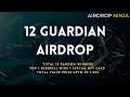 12 guardian  upto us 1500  airdrop ninja