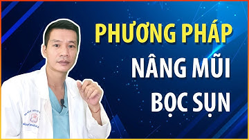 NÂNG MŨI BỌC SỤN  | Dr Hùng Thanh PTTM