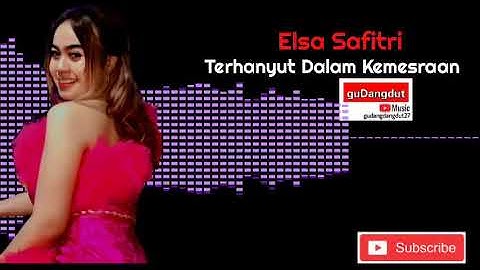 Terhanyut dalam kemesraan - elsa safitri #gudangdangdut