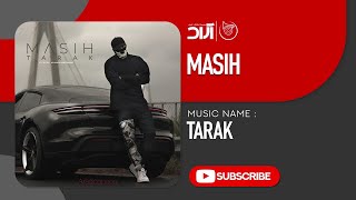 Masih - Tarak ( مسیح - ترک )