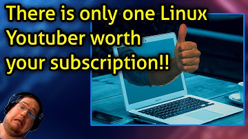 There is only one Linux Youtuber worth your subscription!!