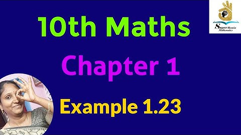 10th maths example 1.23 | Class 10 Maths chapter 1 example 1.23 | Super Brain Mathematics