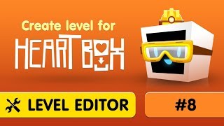#8. How to create level for Heart Box? screenshot 4
