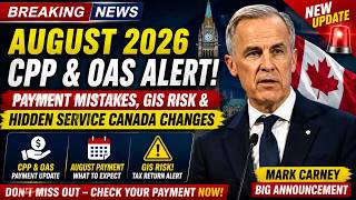 🚨🇨🇦 AUGUST CPP & OAS ALERT: Payment Mistakes, GIS Risk & Hidden Service Canada Changes 2026