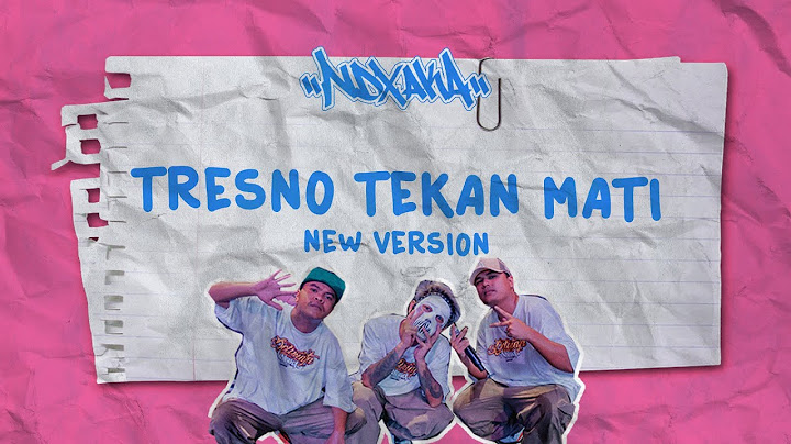 NDX AKA - Tresno Tekan Mati New Version ( Official Lyric Video )