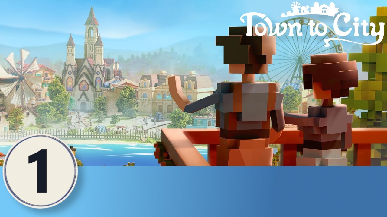 Let's Play Town to City - Early Access - Episode 1
