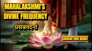 ORIGINAL Mahalakshmi's Prasanna Vadanam 🕉️Divine Female Frequency for Stability & Wealth #lakshmi