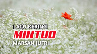 Lagu Kerinci MINTUO || Voc Marsan Jufri Cipt Marsan Jufri