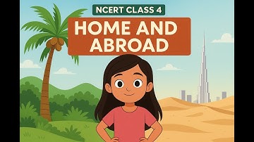 “🏡✈️ Home and Abroad – NCERT Class 4 EVS Chapter 24 | By Bhumika 👩📚"