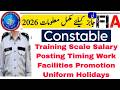 FIA Constable 2026 Complete Details | Salary, Training, Posting, Promotion, Facilities, Work, Scale