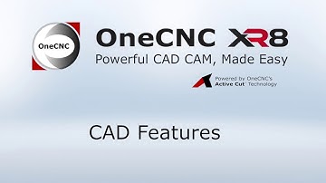 OneCNCXR8 CAD Features
