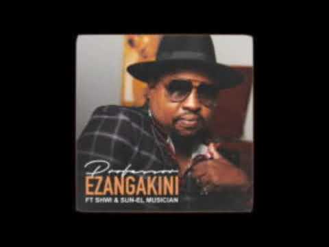 Professor - Ezangakini (Ft. Sun-El Musician & Shwi)