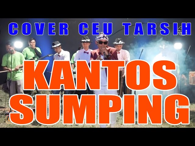 KANTOS SUMPING(DARSO)COVER CALUNG MODERN CEU TARSIH - NGAMUMULE KASENIAN SUNDA class=