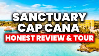 Sanctuary Cap Cana Punta Cana - All Inclusive | (HONEST Review & Full Tour)
