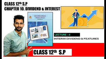 Class 12th SP || Chapter 10 Dividend and Interest | INTERIM DIVIDEND & FEATURES | part 4