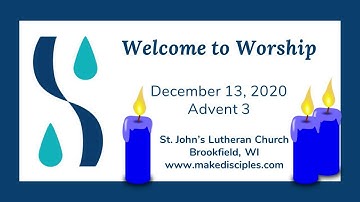 December 13, 2020, Advent 3 | Lessons & Carols Service I St. John