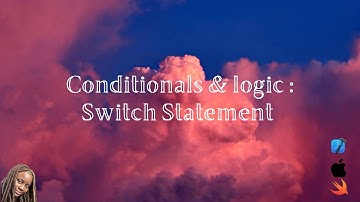 Swift Beginner Lesson 8: Conditional and Logic -  Switch Statements | Swift 5