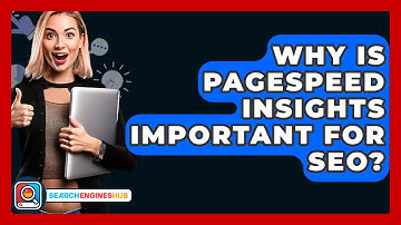 Why Is PageSpeed Insights Important For SEO? - SearchEnginesHub.com