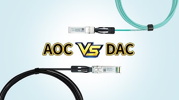 How to Choose Higher Cost-Performance 10G DAC or AOC Cable Products