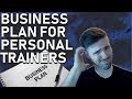 BUSINESS PLAN FOR PERSONAL TRAINERS IN JUST THREE EASY STEPS