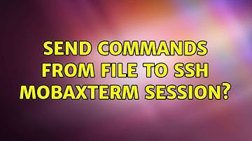 send commands from file to ssh mobaXterm session?