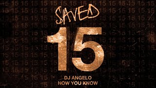 DJ Angelo - Now You Know (Extended Mix)