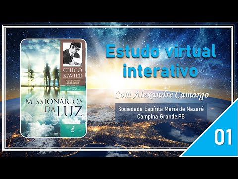 [01] Missionários da Luz  /  Espírito André Luiz  - Com Alexandre Camargo.