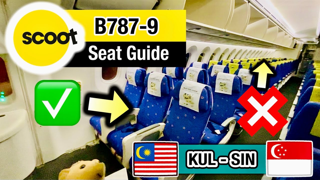 Scoot] Boeing 787-9 Seat Guide 🇲🇾KUL–SIN🇸🇬 スクートの座席選び