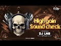 High Gain Sound Check ÔÜá Å Original DJ Lns High Gain Sound Check ÔÜá Å Original DJ Lns