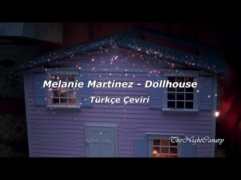 Melanie Martinez - Dollhouse [Türkçe Çeviri] | ♡