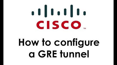Cisco Networking: Configure a Basic GRE Tunnel