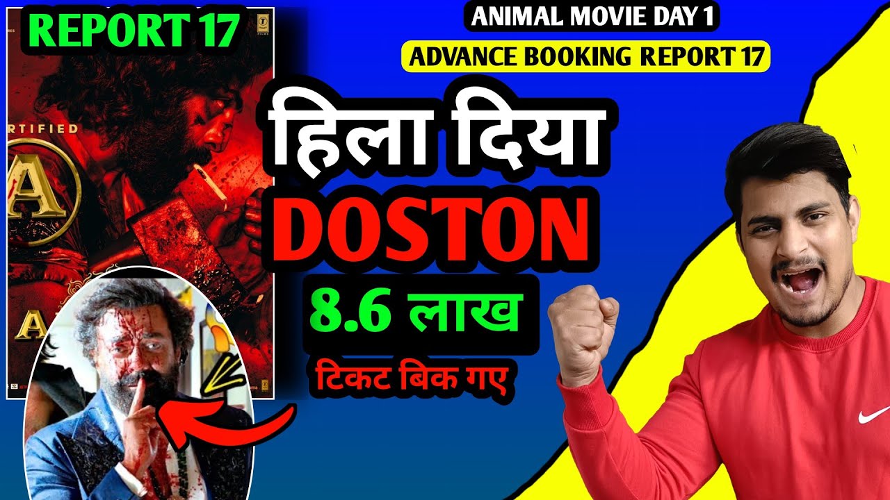 Animal Day 1 Updated Advance Booking Report 17 | Animal Over 8 Lakh Tickets Sold Out 