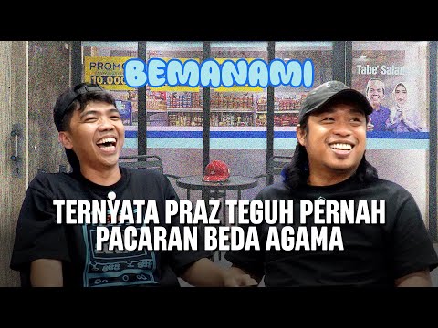 MANTAN PRAZ TEGUH TERLALU BUCIN SAMPAI DISUSUL KE PADANG - BEMANAMI EPS 2