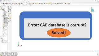 How to Recover a Corrupted Abaqus CAE File | CAE Database Is Corrupt