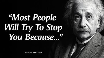 Why Most People Will Try to Stop You | Einstein Quotes About People & Society