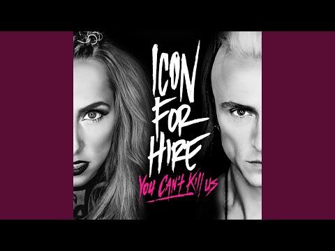 You Can't Kill Us - Icon For Hire