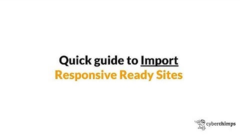 Responsive WordPress Theme - How to import a Responsive Starter Template?
