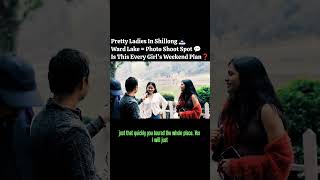 Ward Lake Shillong Photo Spot Story From Beautiful Lady 😳 #animatic