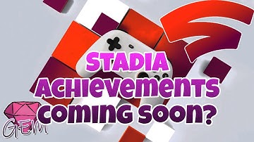 Stadia Achievements Coming Soon?