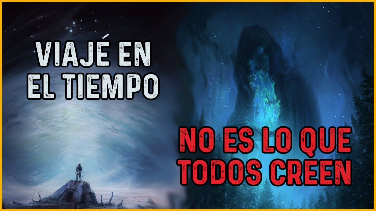 Los VIAJES en el TIEMPO NO es lo que CREES que es | Creepypasta | Reddit Terror Español