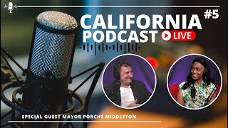 EPISODE 5 with Mrs. Porsche Middleton, Mayor of the city of Citrus Heights, CA