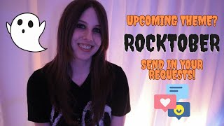 ROCKTOBER?! - Theme Idea/Song Requests!