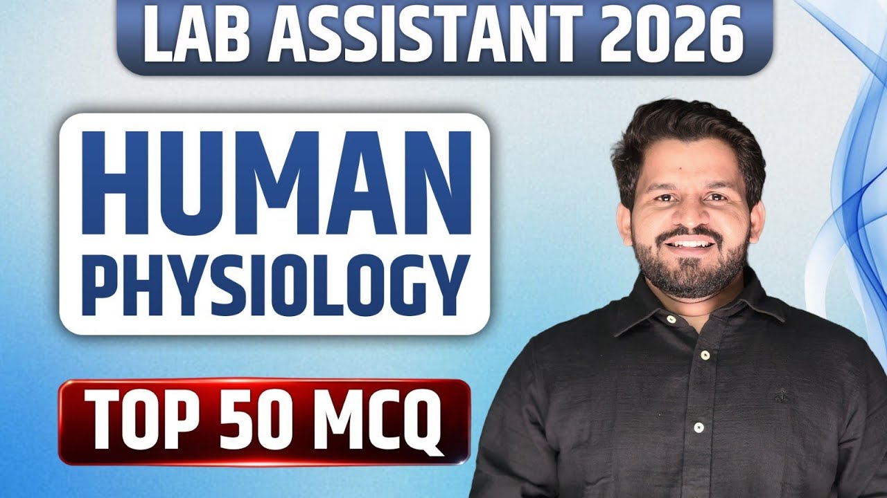 🔥 Lab Assistant 2026 | Human Physiology Complete Revision | OneShot Marathon | Lab Assistant Classes