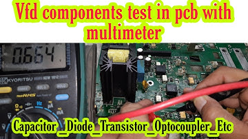 How to test Vfd All components in pcb with multimeter | capacitor transistor And etc test in pcb