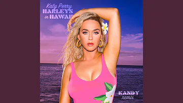 Harleys In Hawaii (KANDY Remix)