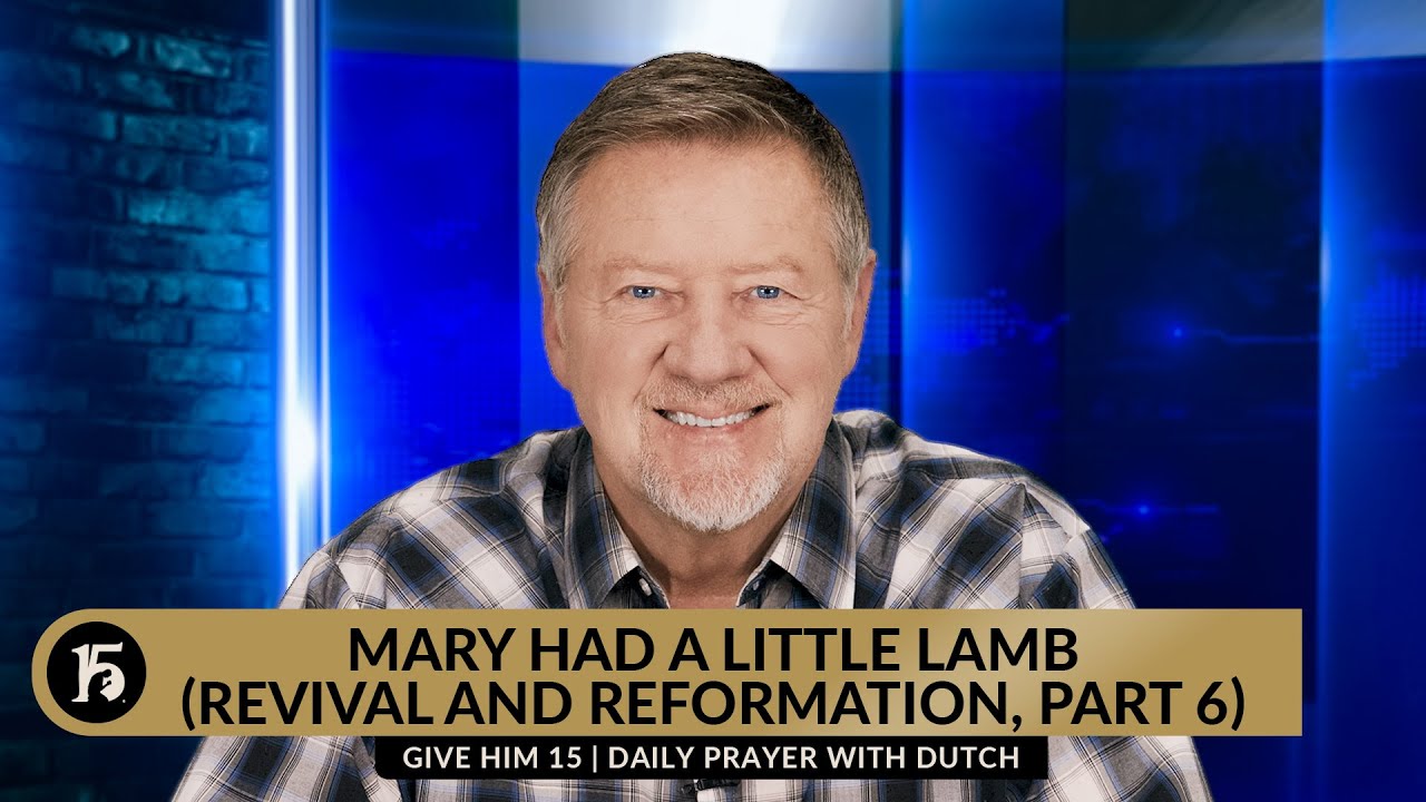 Mary Had A Little Lamb Revival And Reformation Part 6 GH15 Daily Mary had a little lamb revival and reformation part 6 gh15 daily