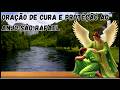 ORAÇÃO PODEROSA DE CURA E PROTEÇÃO AO ANJO SÃO RAFAEL