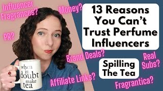 13 Reasons You Can't Trust Perfume Influencers Fragrance YouTubers Affiliate Links Spilling The Tea