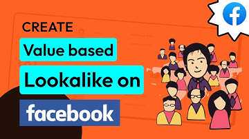 Create Value based-lookalike on Facebook