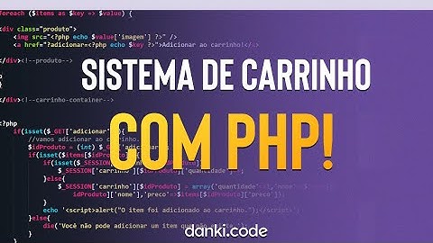 🔥 SISTEMA DE CARRINHO DE COMPRAS COM PHP (TUTORIAL)